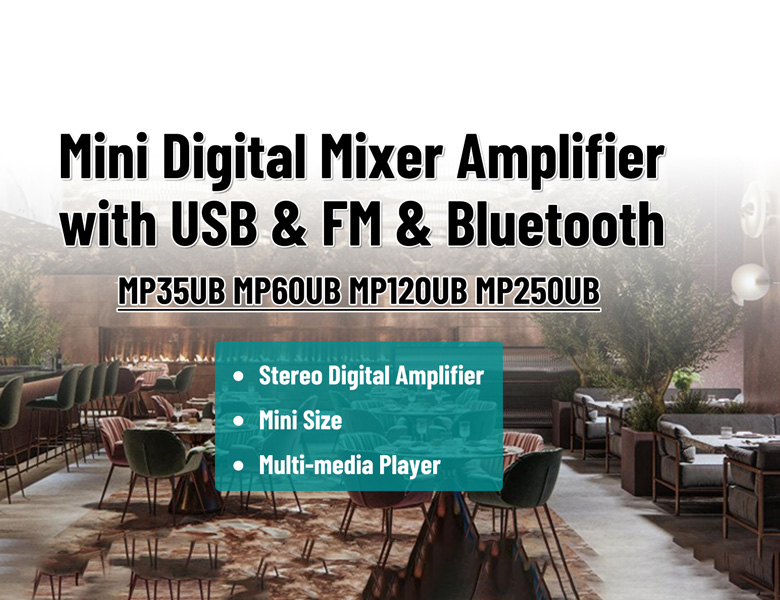 Mini Digital Mixer Amplifier with USB & FM & Bluetooth MP35UB/MP60UB/MP120UB/MP250UB
